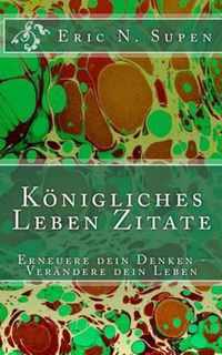 Koenigliches Leben Zitate