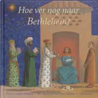 Hoe ver nog naar Bethlehem?