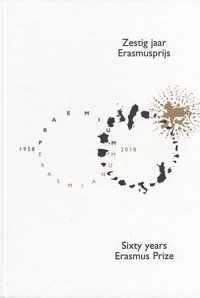 Zestig jaar Erasmusprijs; Sixty years Erasmusprijs