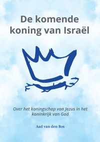 De komende koning van Israël