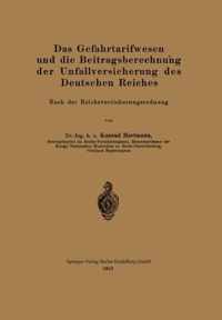 Das Gefahrtarifwesen Und Die Beitragsberechnung Der Unfallversicherung Des Deutschen Reiches