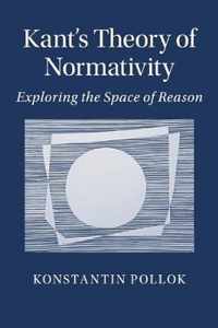 Kant's Theory of Normativity