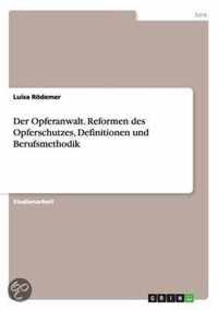 Der Opferanwalt. Reformen des Opferschutzes, Definitionen und Berufsmethodik