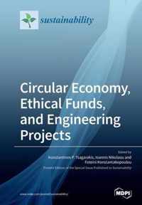 Circular Economy, Ethical Funds, and Engineering Projects