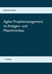 Agiles Projektmanagement im Anlagen- und Maschinenbau