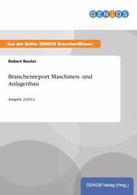 Branchenreport Maschinen- und Anlagenbau