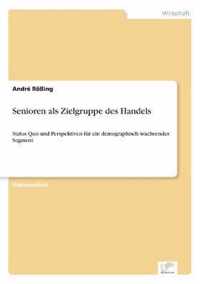 Senioren als Zielgruppe des Handels