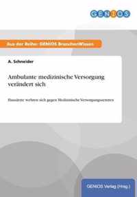 Ambulante medizinische Versorgung verandert sich