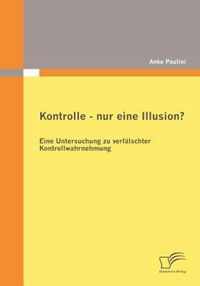 Kontrolle - nur eine Illusion?