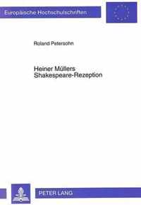 Heiner Muellers Shakespeare-Rezeption