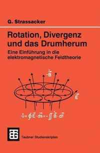 Rotation, Divergenz Und Das Drumherum