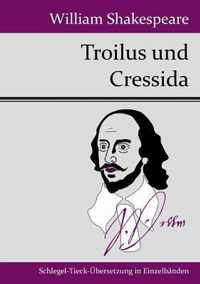 Troilus und Cressida