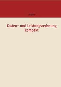 Kosten- und Leistungsrechnung kompakt