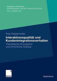 Interaktionsqualität Und Kundenintegrationsverhalten: Theoretische Konzeption Und Empirische Analyse