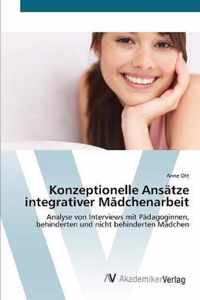 Konzeptionelle Ansatze integrativer Madchenarbeit