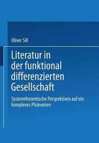 Literatur in Der Funktional Differenzierten Gesellschaft