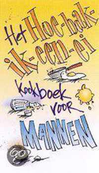 Het hoe-bak-ik-een-ei kookboek voor mannen