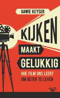 Kijken maakt gelukkig - Gawie Keyser - Paperback (9789462497078)