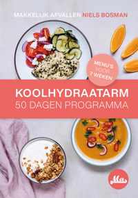 Koolhydraatarm 50 Dagen Programma - 6e druk >> Makkelijk Afvallen >> Hardcover Programma Boek >> 7 Weekmenu's en 80+ Koolhydraatarme Recepten