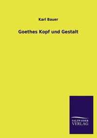 Goethes Kopf und Gestalt