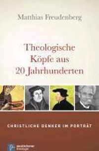 Theologische Kopfe aus 20 Jahrhunderten