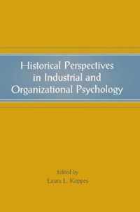 Historical Perspectives in Industrial and Organizational Psychology