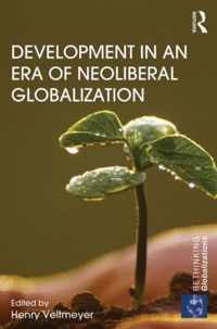 Development in an Era of Neoliberal Globalization