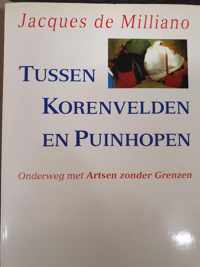 Tussen korenvelden en puinhopen