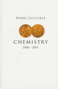 Nobel Lectures In Chemistry (2006-2010)