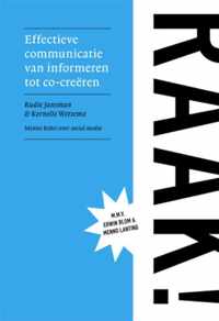 Raak! effectieve communicatie van informeren tot co-creëren