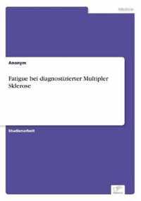 Fatigue bei diagnostizierter Multipler Sklerose