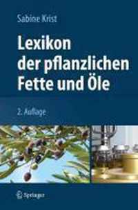 Lexikon der pflanzlichen Fette und Öle