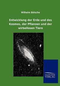 Entwicklung der Erde und des Kosmos, der Pflanzen und der wirbellosen Tiere