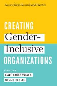 Creating Gender-Inclusive Organizations