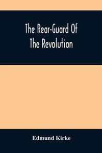 The Rear-Guard Of The Revolution