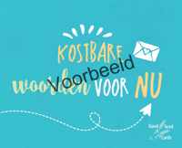 Kostbare woorden voor nu