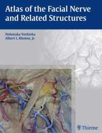 Atlas of the Facial Nerve and Related Structures