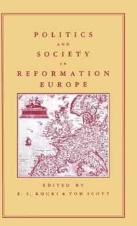 Politics and Society in Reformation Europe