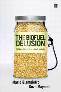 The Biofuel Delusion