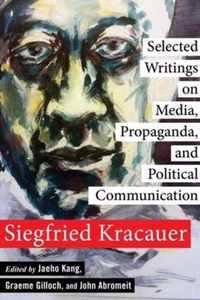 Selected Writings on Media, Propaganda, and Political Communication