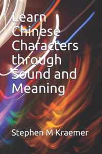 Learn Chinese Characters through Sound and Meaning