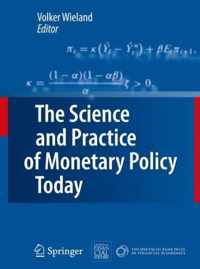 The Science and Practice of Monetary Policy Today