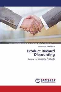 Product Reward Discounting