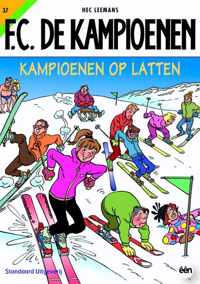 F.C. De Kampioenen 37 - Kampioenen op latten - Hec Leemans - Paperback (9789002217456)