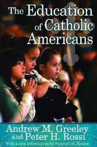 The Education of Catholic Americans