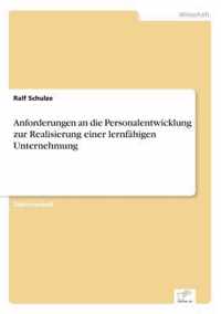 Anforderungen an die Personalentwicklung zur Realisierung einer lernfahigen Unternehmung