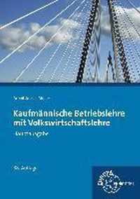 Kaufmännische Betriebslehre Hauptausgabe mit Volkswirtschaftslehre