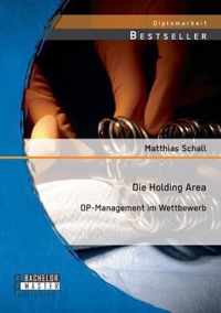 Die Holding Area: OP-Management im Wettbewerb