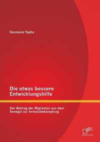 Die etwas bessere Entwicklungshilfe: Der Beitrag der Migranten aus dem Senegal zur Armutsbekämpfung