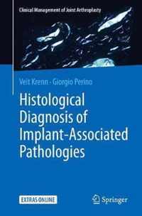 Histological Diagnosis of Implant-associated Pathologies